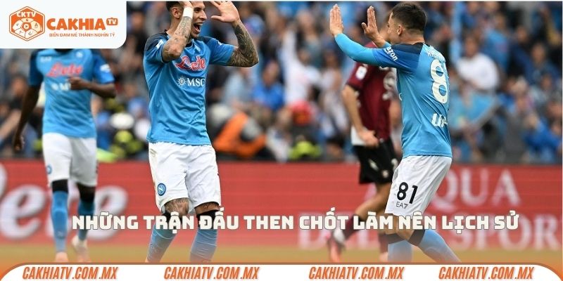 Những trận đấu then chốt làm nên lịch sử