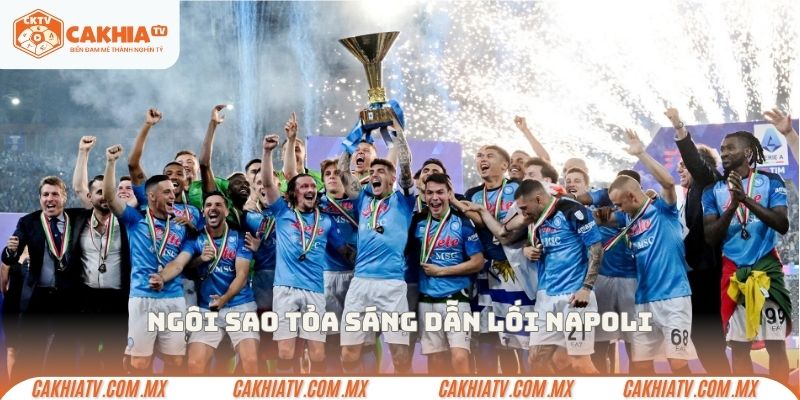 Ngôi sao tỏa sáng dẫn lối Napoli